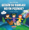 Gezgin Su Damlası Neyin Peşinde?