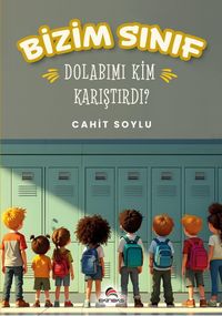 Bizim Sınıf Dolabımı Kim Karıştırdı?