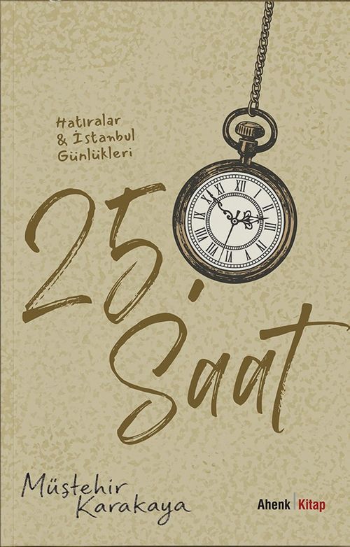 25. Saat & Hatıralar - İstanbul Günlükleri