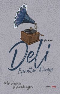 Deli & Efendiler Nereye?