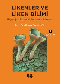 Likenler ve Liken Bilimi & Biyolojisi, Ekolojisi, Kullanım Alanlar