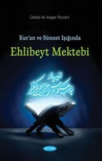 Kur'an ve Sünnet Işığında Ehl-i Beyt Mektebi