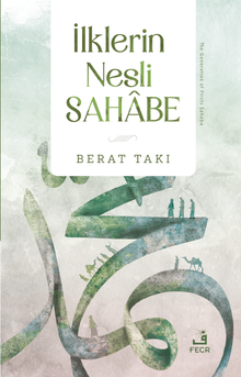 İlklerin Nesli Sahabe