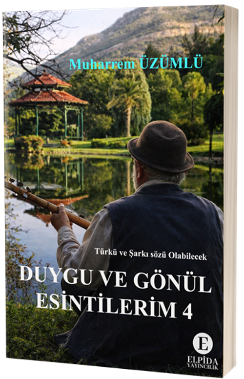 Duygu ve Gönül Esintilerim 4