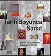 Tarih Boyunca Sanat / D&uuml;nya Sanat Tarihinde &Uuml;sluplar ve Akımlar