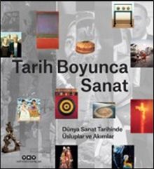 Tarih Boyunca Sanat / Dünya Sanat Tarihinde Üsluplar ve Akımlar