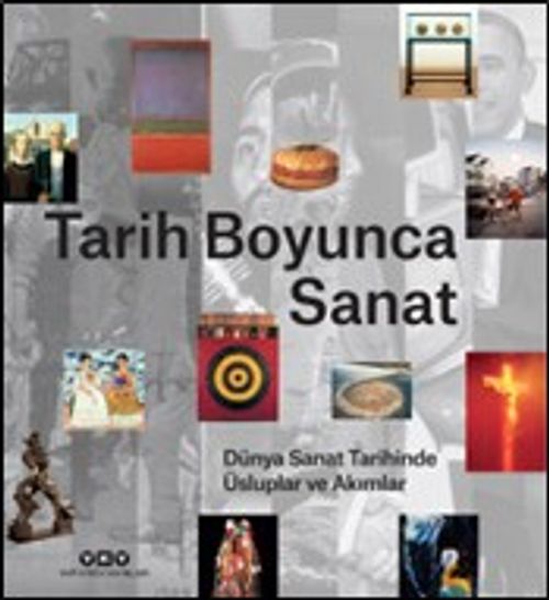 Tarih Boyunca Sanat / Dünya Sanat Tarihinde Üsluplar ve Akımlar