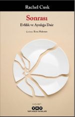 Sonrası & Evlilik ve Ayrılığa Dair