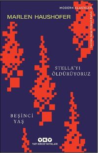 Stella'yı Öldürüyoruz / Beşinci Yaş