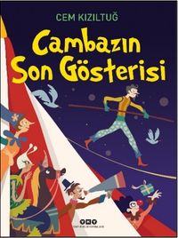 Cambazın Son Gösterisi