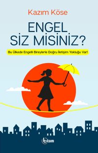 Engel Siz Misiniz?