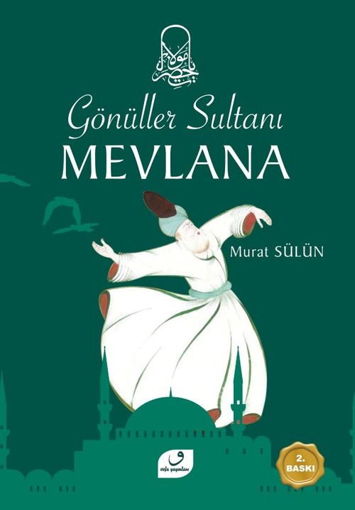 Gönüller Sultanı Mevlana