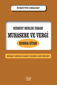 Serbest Meslek Erbabı Muhasebe ve Vergi Rehber Kitabı