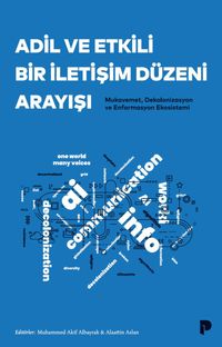 Adil ve Etkili Bir İletişim Düzeni Arayışı & Mukavemet, Dekolonizasyon ve Enformasyon Ekosistemi