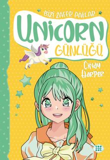 Unicorn Günlüğü 8 /  Bizi Zafer Paklar