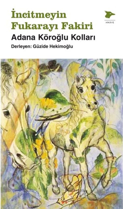 İncitmeyin Fukarayı Fakiri & Adana Köroğlu Kolları