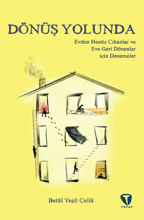 Dönüş Yolunda & Evden Henüz Çıkanlar ve Eve Geri Dönenler için Denemeler