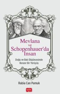 Mevlana ve Schopenhauer'da İnsan & Doğu ve Batı Düşüncesinde Benzer Bir Yürüyüş