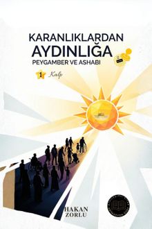 Karanlıklardan Aydınlığa Peygamber ve Ashabı 1