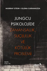 Jungcu Psikolojide Zamansallık, Suçluluk ve Kötülük Problemi