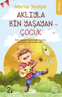 Aklıyla Bin Yaşayan Çocuk