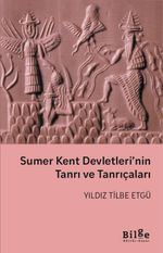 Sumer Kent Devletleri'nin Tanrı ve Tanrıçaları