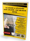İş Sağlığı ve G&uuml;venliği İSG Konu Anlatım - Hap Bilgiler Kitabı