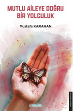 Mutlu Aileye Doğru Bir Yolculuk