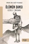 &Ouml;l&uuml;m&uuml;n Dansı Ezeli İnsan