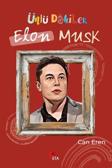 Ünlü Dahiler / Elon Musk