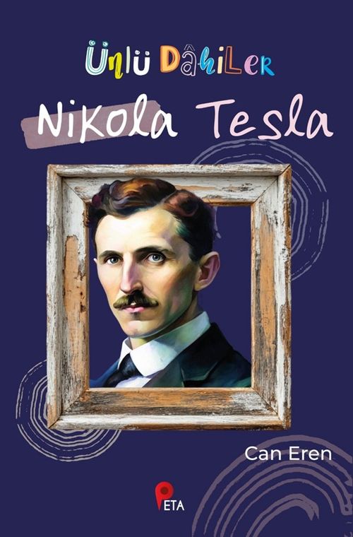Ünlü Dahiler / Nikola Tesla