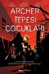 Archer Tepesi &Ccedil;ocukları 3
