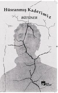 Hüsranmış Kaderimiz