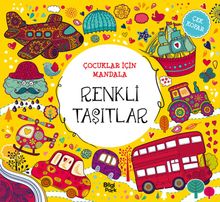 Çocuklar İçin Mandala - Renkli Taşıtlar - Çek Kopar