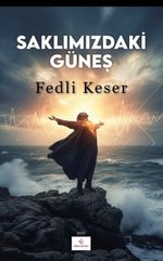 Saklımızdaki Güneş