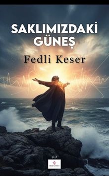 Saklımızdaki Güneş