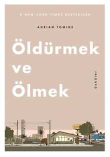 Öldürmek ve Ölmek