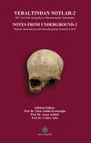 Yeraltından Notlar 2 & 2025 Yılı Fiziki Antropoloji ve Paleoantropoloji Araştırmaları
