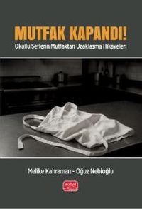 Mutfak Kapandı! & Okullu Şeflerin Mutfaktan Uzaklaşma Hikayeleri
