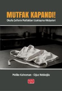 Mutfak Kapandı! & Okullu Şeflerin Mutfaktan Uzaklaşma Hikayeleri
