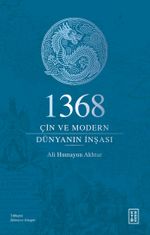 1368 & Çin ve Modern Dünyanın İnşası