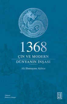 1368 & Çin ve Modern Dünyanın İnşası