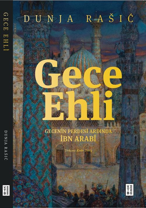 Gece Ehli & Gecenin Perdesi Ardında İbn Arabi