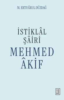 İstiklal Şairi Mehmed Âkif