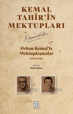 Kemal Tahir'in Mektupları & Orhan Kemal'le Mektuplaşmalar (1940-1950)