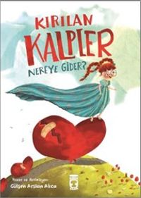 Kırılan Kalpler Nereye Gider?