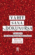 Vahiy Sana Dokunursa & Vahyin İlk Yılı
