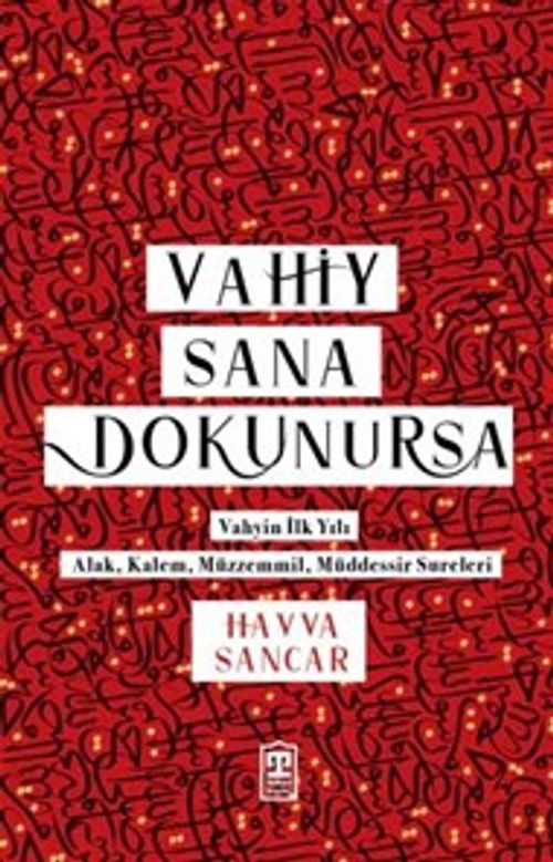 Vahiy Sana Dokunursa & Vahyin İlk Yılı
