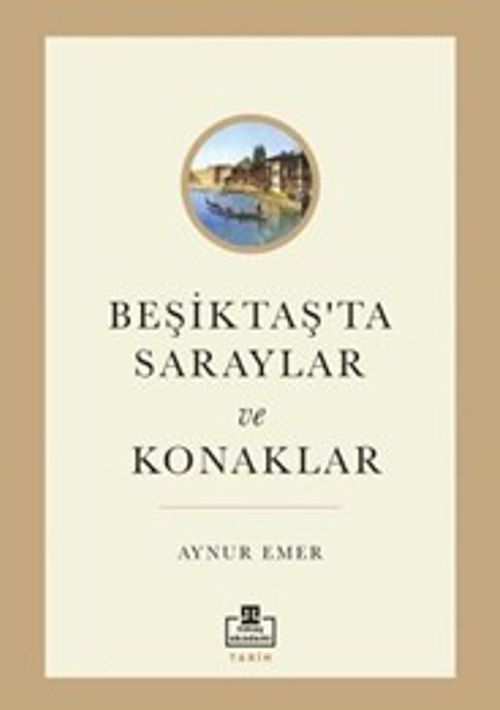 Beşiktaş'ta Saraylar ve Konaklar