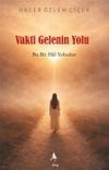 Vakti Gelenin Yolu: Bu Bir Hal Yoludur